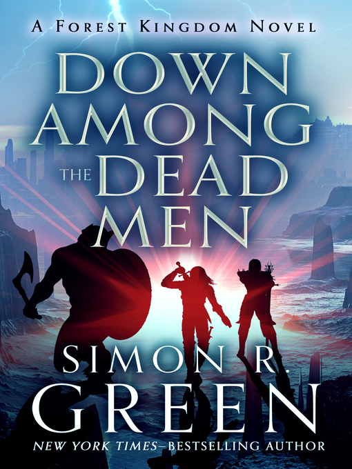 Title details for Down Among the Dead Men by Simon R. Green - Available